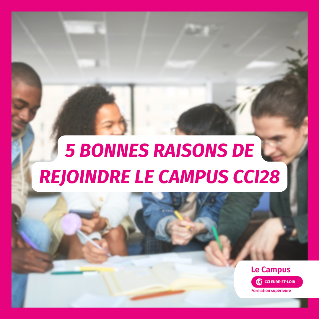 alternance_2025_5_bonnes_raisons_de_rejoindre_Le_Campus_CCI28